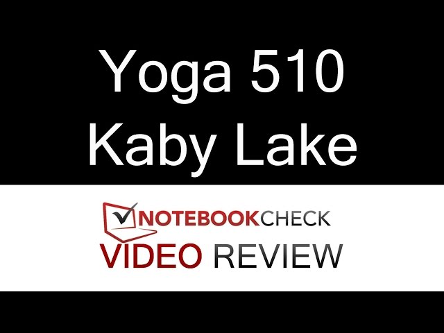 Lenovo Yoga 510 convertible review and tests. Kaby Lake 2016 - 2017