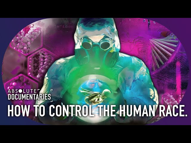 Next Steps In Evolution: Will We Be Able To Edit Our Genetics? | Absolute Documentaries