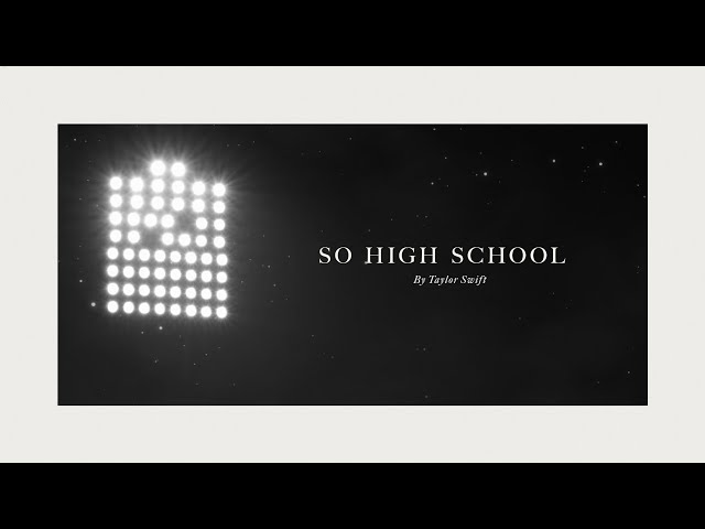 Taylor Swift -  So High School (Official Lyric Video)
