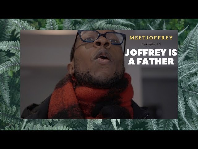 Joffrey Is A Father - Episode 48 - Meet Joffrey
