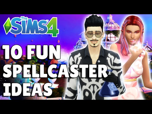 10 Types Of Spellcasters To Consider Playing As In The Sims 4