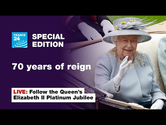 LIVE: Follow Queen Elizabeth II's Platinum Jubilee • FRANCE 24 English