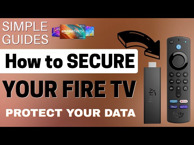 HOW TO SECURE YOUR FIRESTICK! Protect your Data!