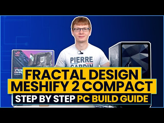 Fractal Design Meshify 2 Compact PC Build Guide - RTX 3080 & i9-10850K