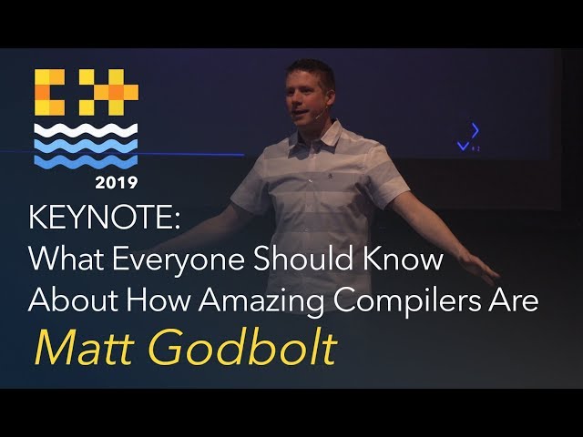 KEYNOTE: What Everyone Should Know About How Amazing Compilers Are - Matt Godbolt [C++ on Sea 2019]