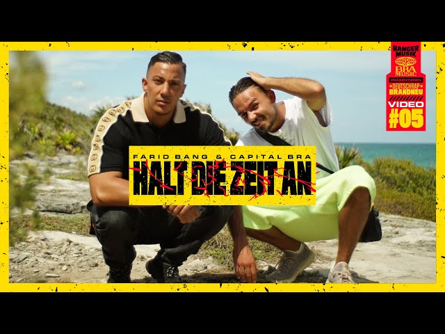 FARID BANG & CAPITAL BRA - HALT DIE ZEIT AN [official Video]