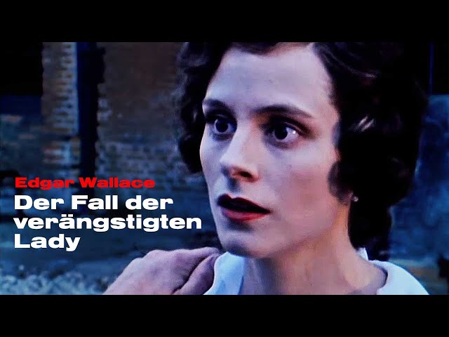 Edgar Wallace: Der Fall der verängstigten Lady (Krimi auf Deutsch anschauen in voller Länge, Krimi)