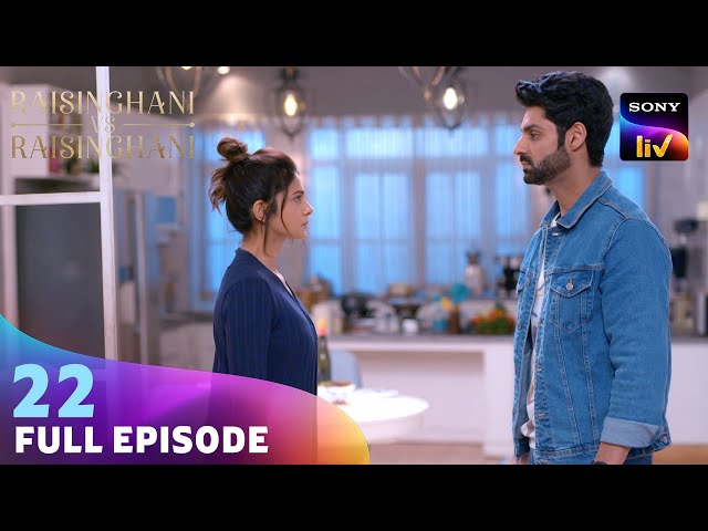 Anushka ने Virat को क्यों किया Friend-Zone? | Raisinghani vs Raisinghani | Ep 22 | Full Episode