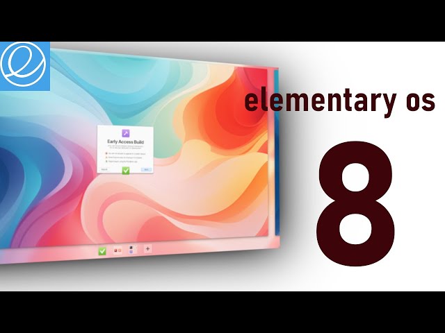 Elementary OS 8.0 Where Is It?