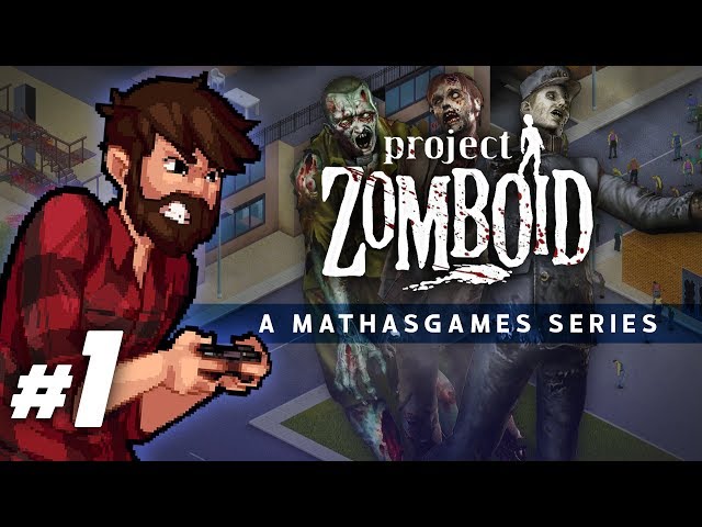 Project Zomboid | This Is How You Died | Let's Play Project Zomboid Gameplay Part 1