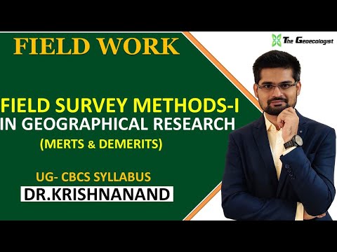 Field Work in Geography | FIELD SURVEY METHODS PART-1 | Session: 10