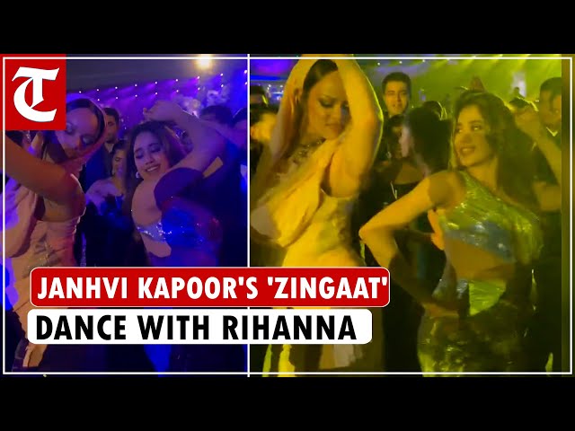 Janhvi Kapoor dances with Rihanna as they dance to 'Zingaat' at Anant Ambani’s pre-wedding bash