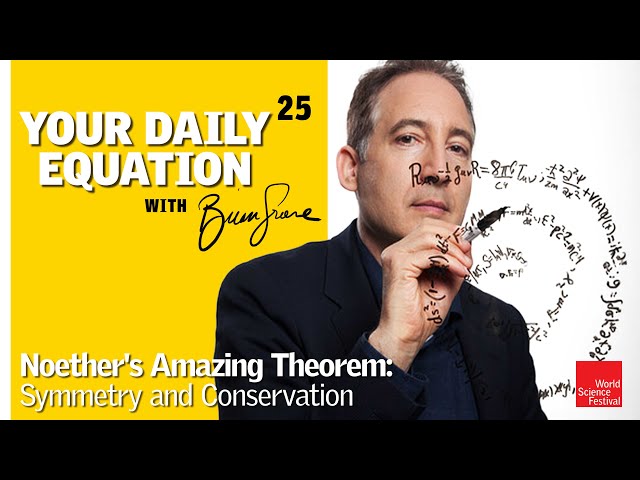 Your Daily Equation #25: Noether's Amazing Theorem: Symmetry and Conservation