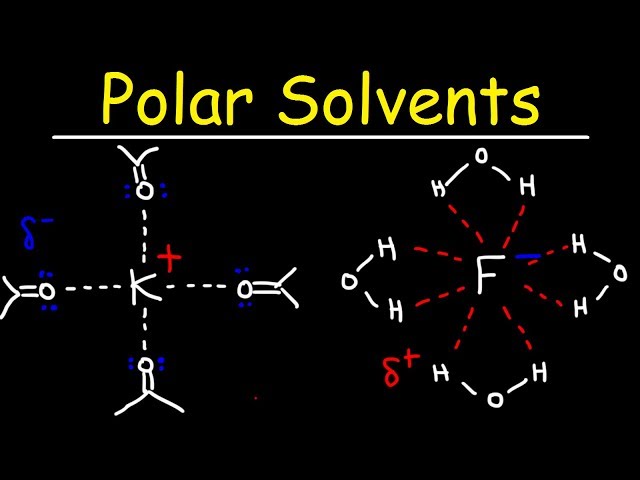 Polar Protic Solvents and Polar Aprotic Solvents For SN1 & SN2 Reactions