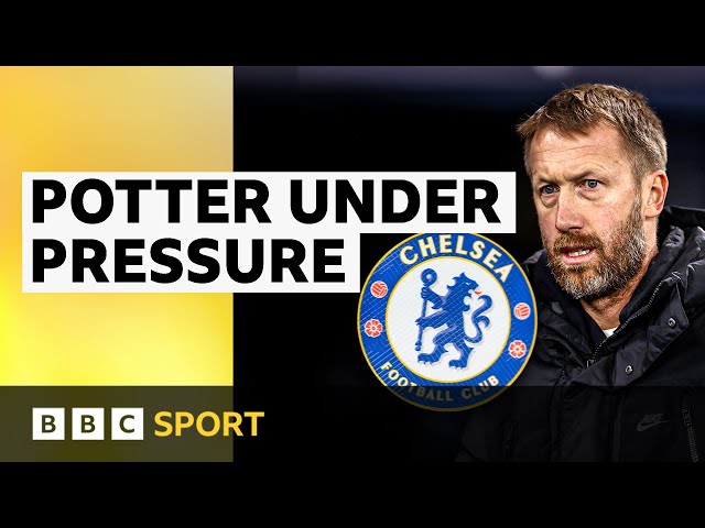 Graham Potter under pressure at Chelsea? What needs to change? | BBC Sport