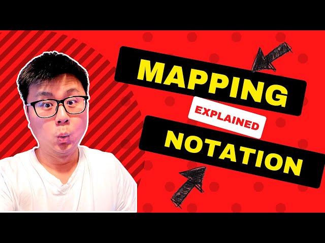 Mapping Notation EXPLAINED!