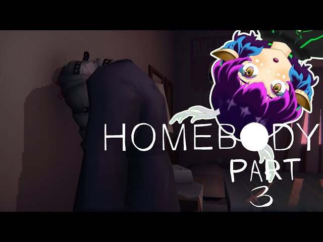 ENTER THE ATTIC! | HOMEBODY (Part 3)