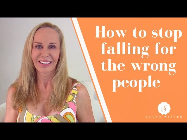 How to stop falling for the wrong people — Susan Winter