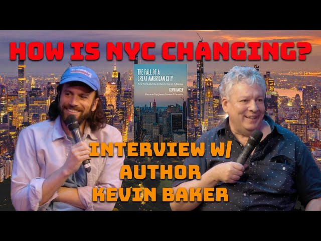 How NYC is Changing w/ Author Kevin Baker