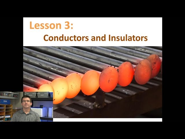 Lesson 5.3.3 - Conductors and Insulators