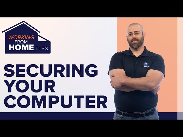 10 Tips to Secure your Computer from Hackers and Viruses | Working From Home Tips