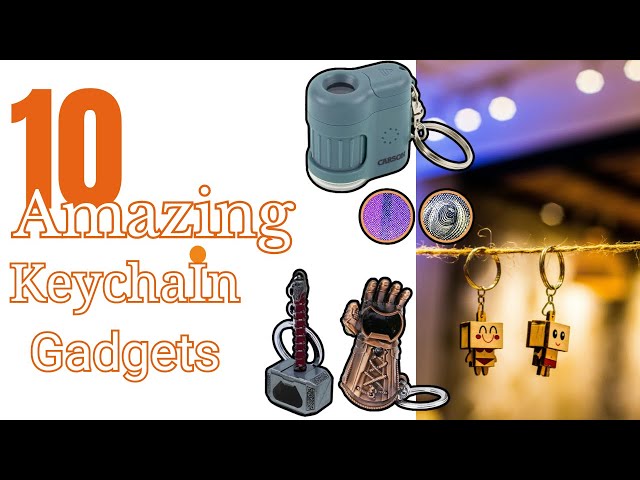 10 Amazing Keychain  gadgets 2024