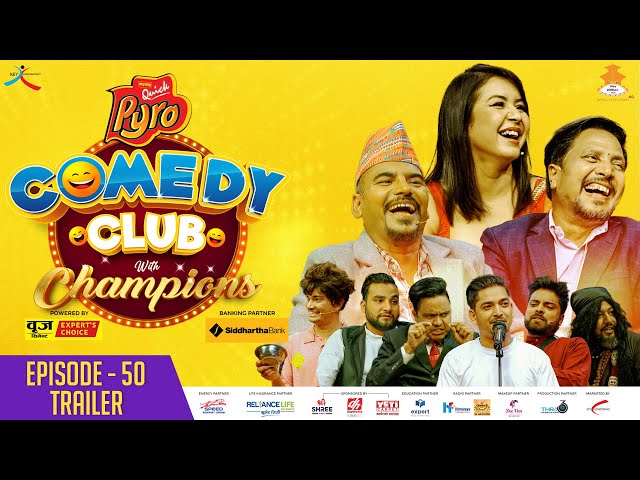 WAI WAI QUICK PYRO COMEDY CLUB WITH CHAMPIONS | EPI 50 Promo | Deepak Raj , Kedar Ghimire, Benisha