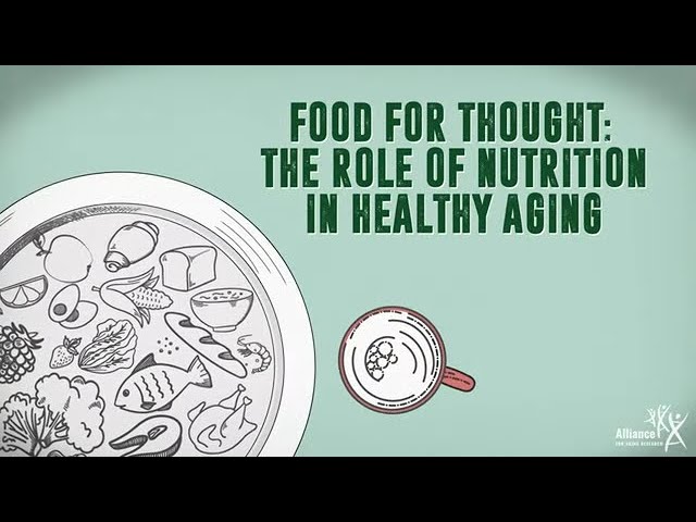 Food for Thought: The Role of Nutrition in Healthy Aging (CC)