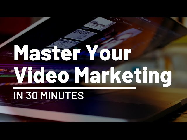 Master Your Video Marketing in 30 Minutes with InVideo
