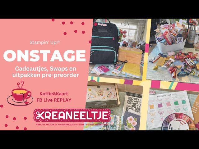 Stampin' Up! OnStage - Cadeautjes, swaps en uitpakken pre-preorder- K&K FB live replay