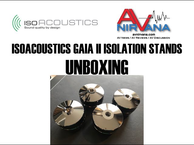 IsoAcoustics GAIA II Isolation Stands Unboxing!