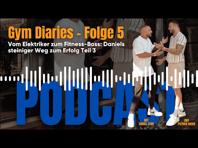 Vom Elektriker zum Fitness-Boss: Daniels steiniger Weg zum Erfolg Teil 3 | GymDiaries #5