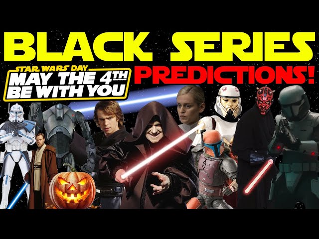 NEW Star Wars Black Series May 4th Fanstream PREDICTIONS! (2024) - Figure It Out Ep. 280