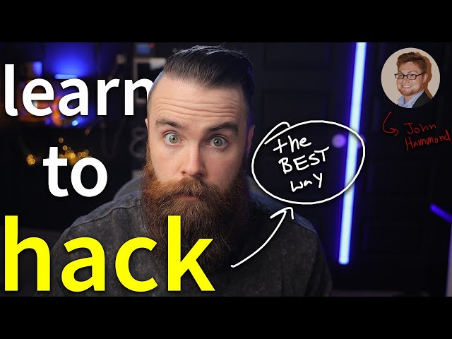 learn to HACK (the best way) // ft. John Hammond