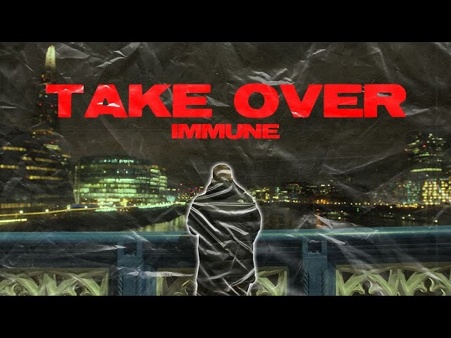Immune - Take Over (Official Music Video)