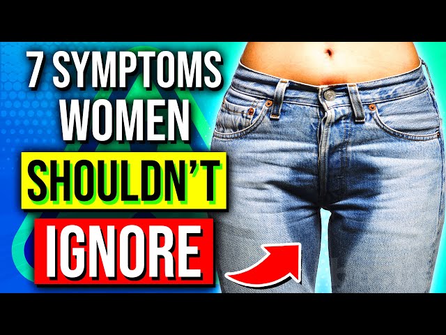 Women, DON'T IGNORE These 7 Symptoms - THIS Could Signal A Dangerous Disease!