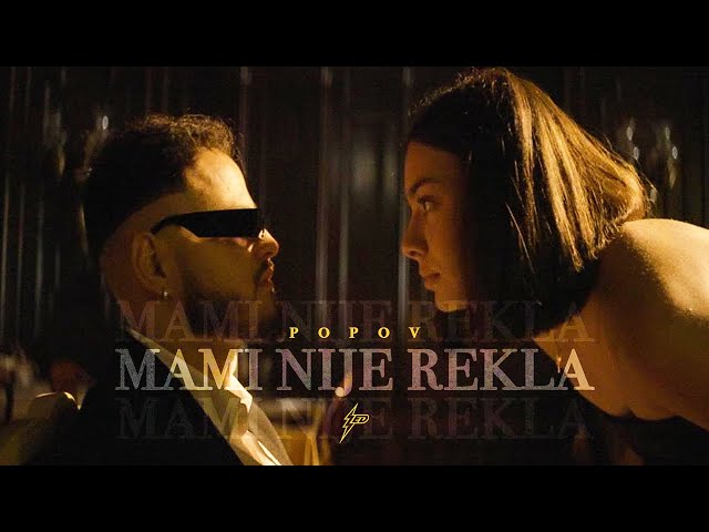 Popov - MAMI NIJE REKLA... (Official VIdeo) Prod. by Popov