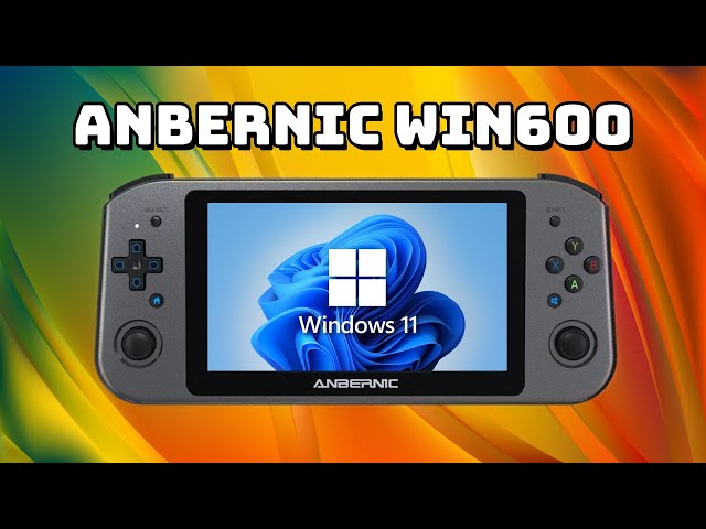 Make the Anbernic Win600 Better -- Windows Guide