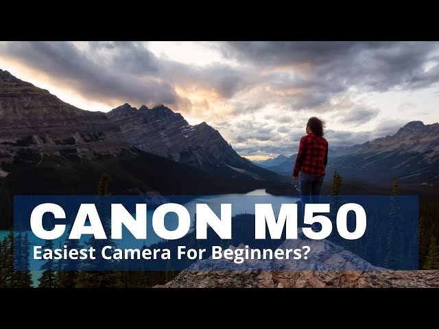 Canon EOS M50 Mark II Tutorial