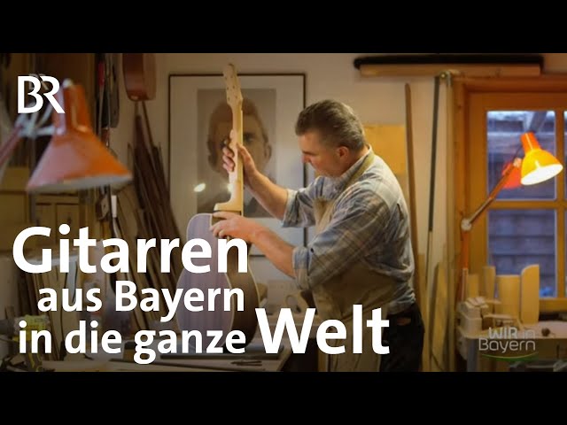 Gitarren aus heimischem Holz: Gitarrenbauer Joe Striebel | Porträt | Handwerk | Wir in Bayern | BR
