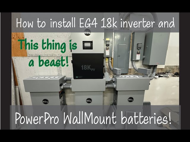 Avoid mistakes! EG4 18kpv inverter and PowerPro WallMount batteries install