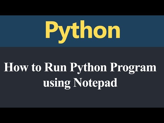 How to run Python Program using Notepad (Hindi)