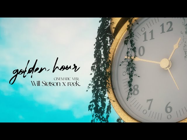 golden hour (Cinematic Cover)【Will Stetson x ReeK】「@JVKE x @FujiiKaze 」