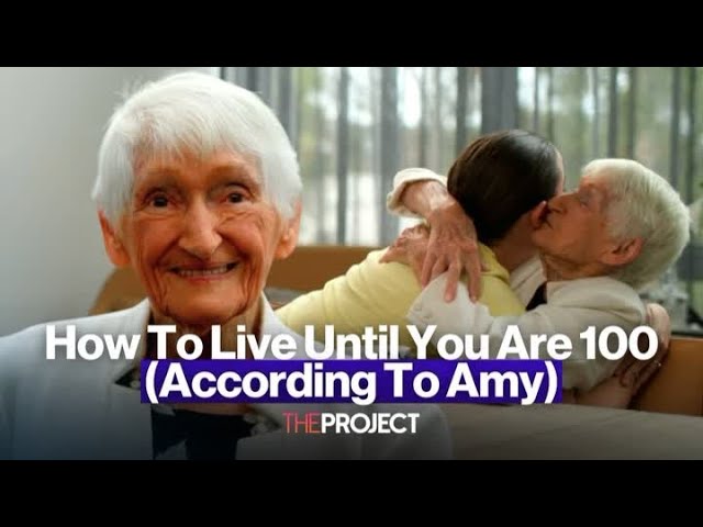 How To Live Until You Are 100 (According To Amy)