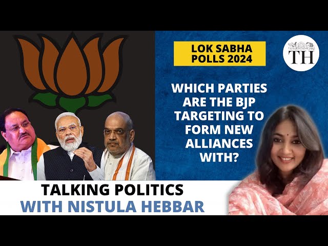 Lok Sabha Polls 2024 | Which parties are the BJP targeting to form new alliances with? | The Hindu