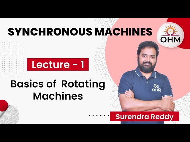 Synchronous Machines | L:01 | Basics of Rotating Machines-1 | OHM Institute | GATE-EE