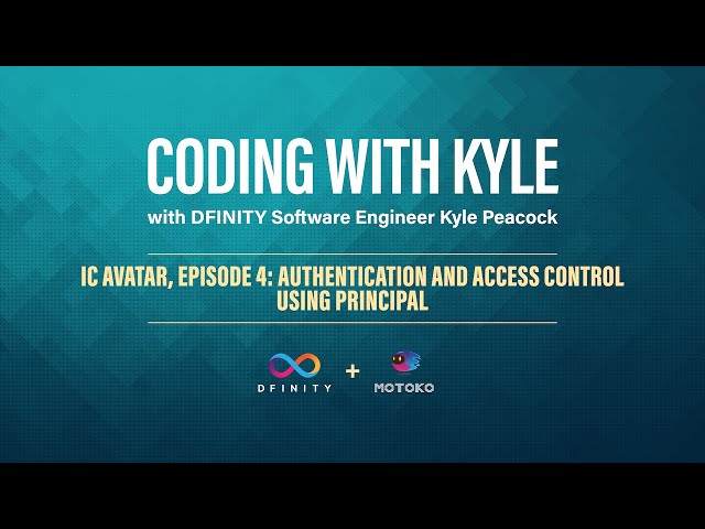 Coding with Kyle | IC Avatar, Episode #4: Authentication and Access Control using Principal