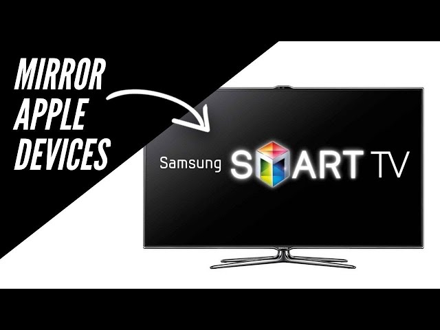 Using Apple Airplay on a Samsung Smart TV