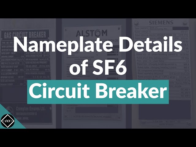 Nameplate details of SF6 Circuit Breaker | Explained | TheElectricalGuy