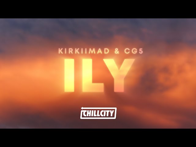 kirkiimad, CG5 - ily (Lyrics)